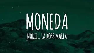 Noriel, La Ross Maria - Moneda (Letra/Lyrics)
