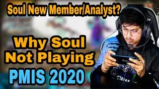 Soul Not Playing PMIS 2020 | Team Soul New Member | Mortal Reaction | Team Soul