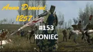 Mount & Blade Warband Anno Domini 1257 #153 - KONIEC