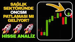 ONCSM HİSSE ANALİZİ - SAĞLIK SEKT&Ouml;R&Uuml; HİSSESİNDE BEKLENTİLER ONCSM
