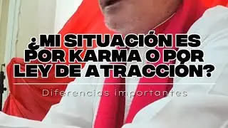 &iquest;Mi situaci&oacute;n es por karma o por ley de atracci&oacute;n? 