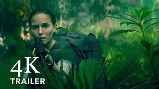 ANNIHILATION - Trailer [4K UltraHD]