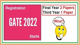 How many papers to choose for GATE 2022 | 3rd & Final Year students | GATE 2022 Registration starts