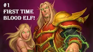 LETS PLAY THIS: Retail WoW - First time Blood elf! #1