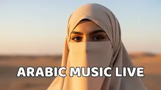 🔴 LIVE Arabic Chill Music ☀️ Habibi Relaxing Stream 24/7