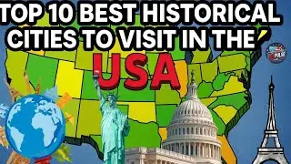 Top 10 Best Historical Cities to Visit in the USA |  for History Lovers | USA Pulse