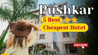 5 Best Cheapest Hotels in Pushkar | Pushkar Cheapest Hotels