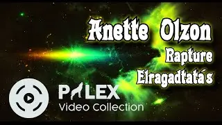 Anette Olzon - Rapture - magyar ford&iacute;t&aacute;s / lyrics by palex