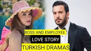 Top 10 Boss Employee Love Story Turkish Drama Series