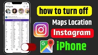 how to turn off instagram map on iphone | Instagram maps location off kaise kare iPhone me 