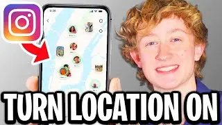 How To Turn On Location On Instagram Map - Full Guide