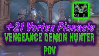 +21 Vortex Pinnacle | Vengeance DH | No Risk EASY IN TIME Route | Dragonflight S2