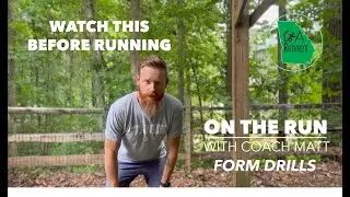 On The Run with Coach Matt - Episode 1: Form Drills