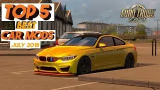 ETS2 | Top 5 Best Car Mods July 2018