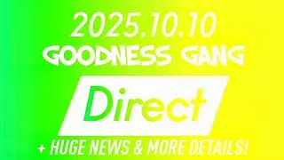 Goodness Gang Direct 10.10.2025 (ОГРОМНЫЕ НОВОСТИ + БОЛЬШЕ ПОДРОБНОСТЕЙ!) #GoodnessGang