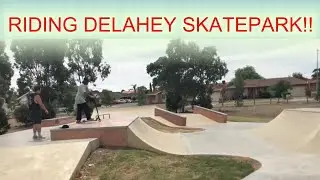 RIDING DELAHEY SKATEPARK!