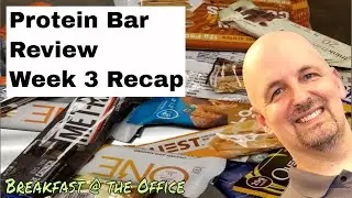 Protein bar comparison: week 3 recap