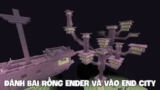 MINECRAFT PE SINH TỒN 1.17 - TẬP 9 |  Đ&Aacute;NH RỒNG ENDER V&Agrave; CỔNG V&Agrave;O END CITY (TẠM NGƯNG)