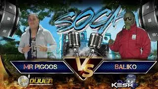 Soca ❌ Mr Pigoos Vs Baliko ❌ Dj Oliver Mix Ft Dj Kesmo