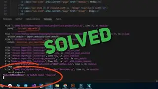 ModuleNotFoundError: No module named 'requests' - Solved