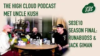 SEIZOENSFINALE MET OUDE BEKENDEN: Jack Giman & Runabudss - The High Cloud Podcast S03E10