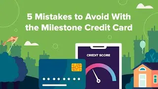 Mistakes to Avoid With the Milestone Credit Card
