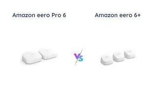 eero Pro 6 vs eero 6+ | Which WiFi Mesh System is Better?