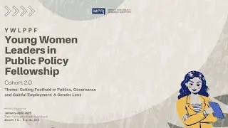 Valedictory & Fellows PPT2 YWLPPF Young Women Leaders in Public Policy Fellowship- Cohort 2.0 HQ