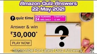 Amazon Quiz Time Answers Today|22 May 2021|Win 30000 Amazon Pay Balance | Daily Quiz Time