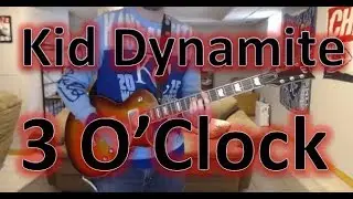 Kid Dynamite - 3 O'Clock (Guitar Tab + Cover)