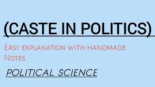||CASTE IN POLITICS||  *Easy explanation* with handmade notes