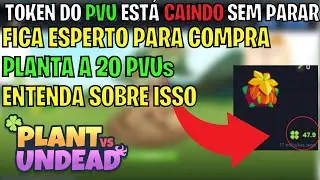 POR QUE O TOKEN PVU N&Atilde;O PARA DE CAIR ENTENDA O REAL MOTIVO PLANT VS UNDEAD