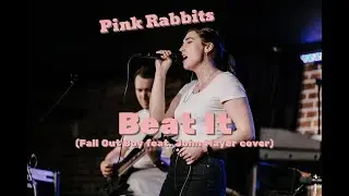 Pink Rabbits - Beat It (Fall Out Boy feat. John Mayer cover) live