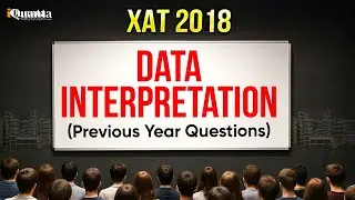 XAT 2018 DI PYQ Solutions | Complete Past Year Paper Discussion | iQuanta