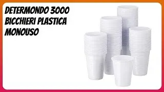 RECENSIONE (2026) : DETERMONDO 3000 Bicchieri Plastica Monouso. DETTAGLI