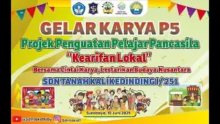 Gelar Karya P5 SDN Tanah Kalikedinding 1/251 Semester 2 Tahun 2025