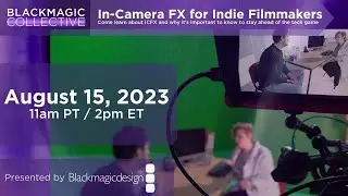 In-Camera FX for Indie Filmmakers