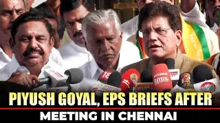 Piyush Goyal interacts with Press in Chennai, Tamil Nadu | BJP |meeting with EPS |AIADMK