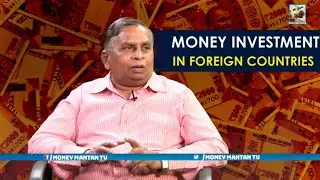 Business, Investments,Deposits, Assets,Incomes Foreign Countries | CA K HANMANDLOO | Money Mantan TV