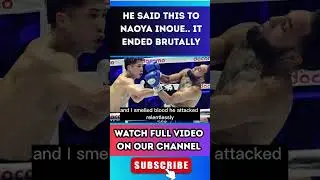 He Said THIS To Naoya Inoue.. It Ended BRUTALLY