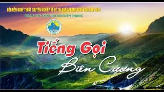 #3 Hội diễn nghệ thuật chuyên nghiệp 2023 - Đoàn văn công bộ đội Biên phòng