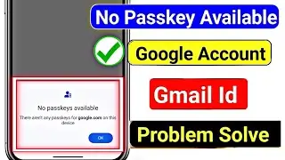 Fix google account | no passkey available problem | Fix no passkey available on Android