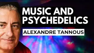 MUSIC & PSYCHEDELICS - Alexandre Tannous interviewed by Eileen Hall - THE FUTURE IS SOUND 2022