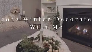 2022 WINTER DECORATE WITH ME