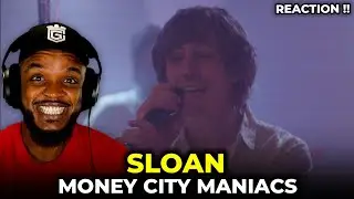 🎵 Sloan - Money City Maniacs REACTION