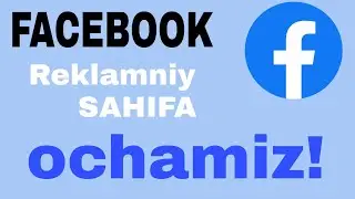 FACEBOOKDA REKLAMA YOQISH | Facebookda target yoqish | Arbitraj Trafik