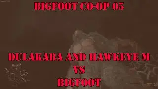 EP:05 | BIGFOOT- Squatchcraft and Hawkeye co-op |