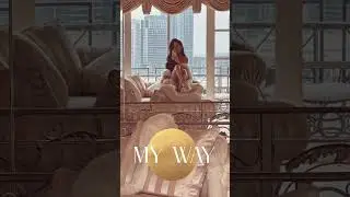 My Way💫- 🎧Audio