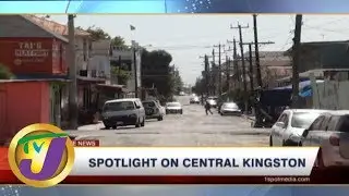 TVJ News Today: Spotlight on Central Kingston - June 19 2019