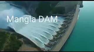 Mangla Dam drone view About itself